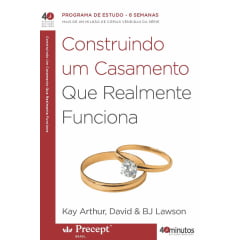 Construindo um Casamento que Realmente Funciona